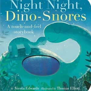 Night Night Dino-Snores Storybook A touch and feel storybook